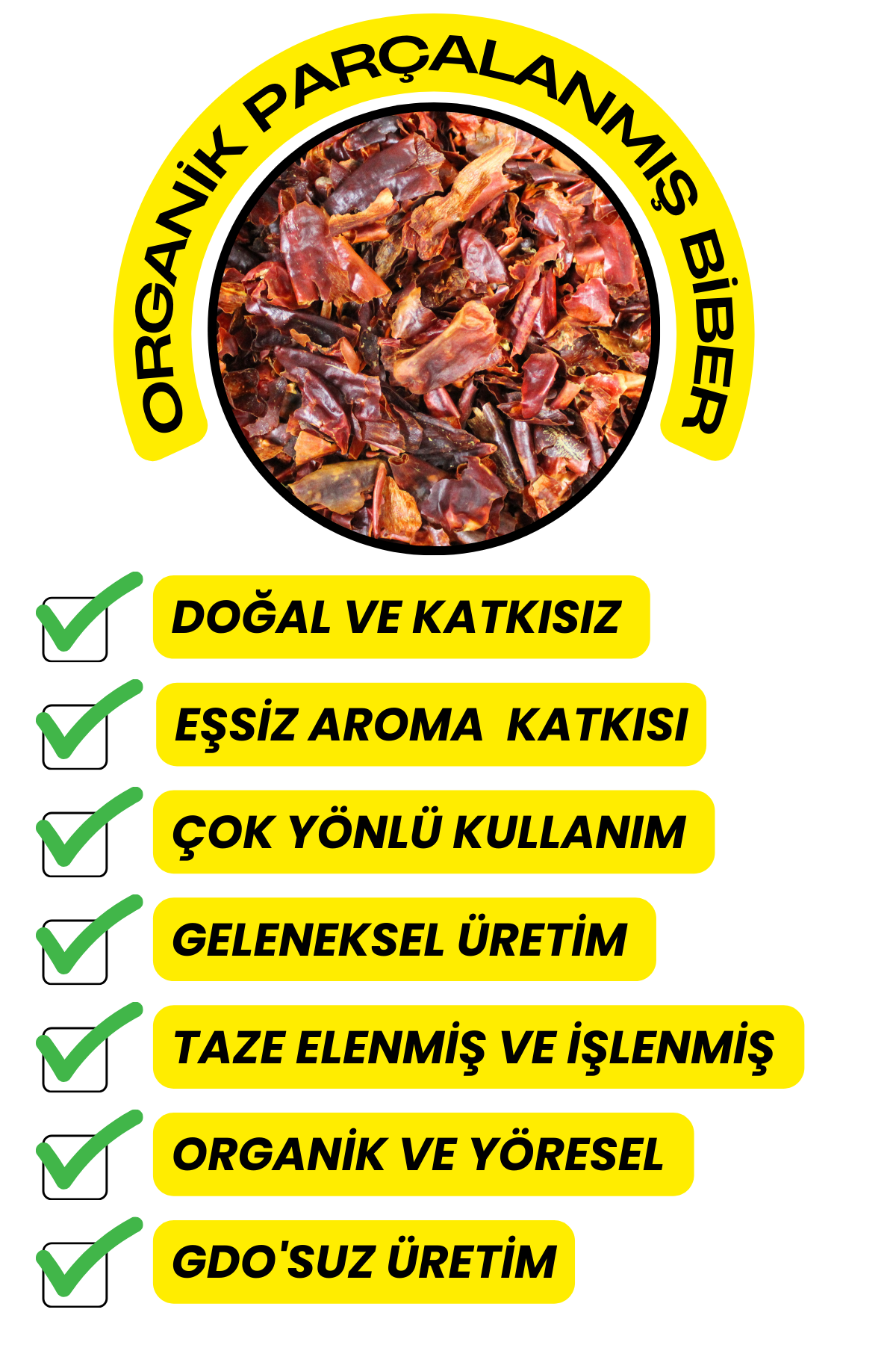 Parçalanmış Tane Biber (Organik ,Katkısız ,Yöresel)